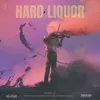 About Hard Liquor Song